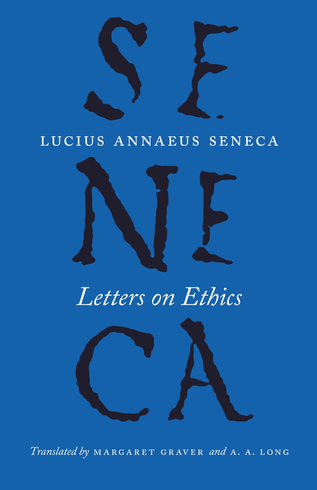 Letters on Ethics: To Lucilius (The Complete Works of Lucius Annaeus Seneca) - 86% off