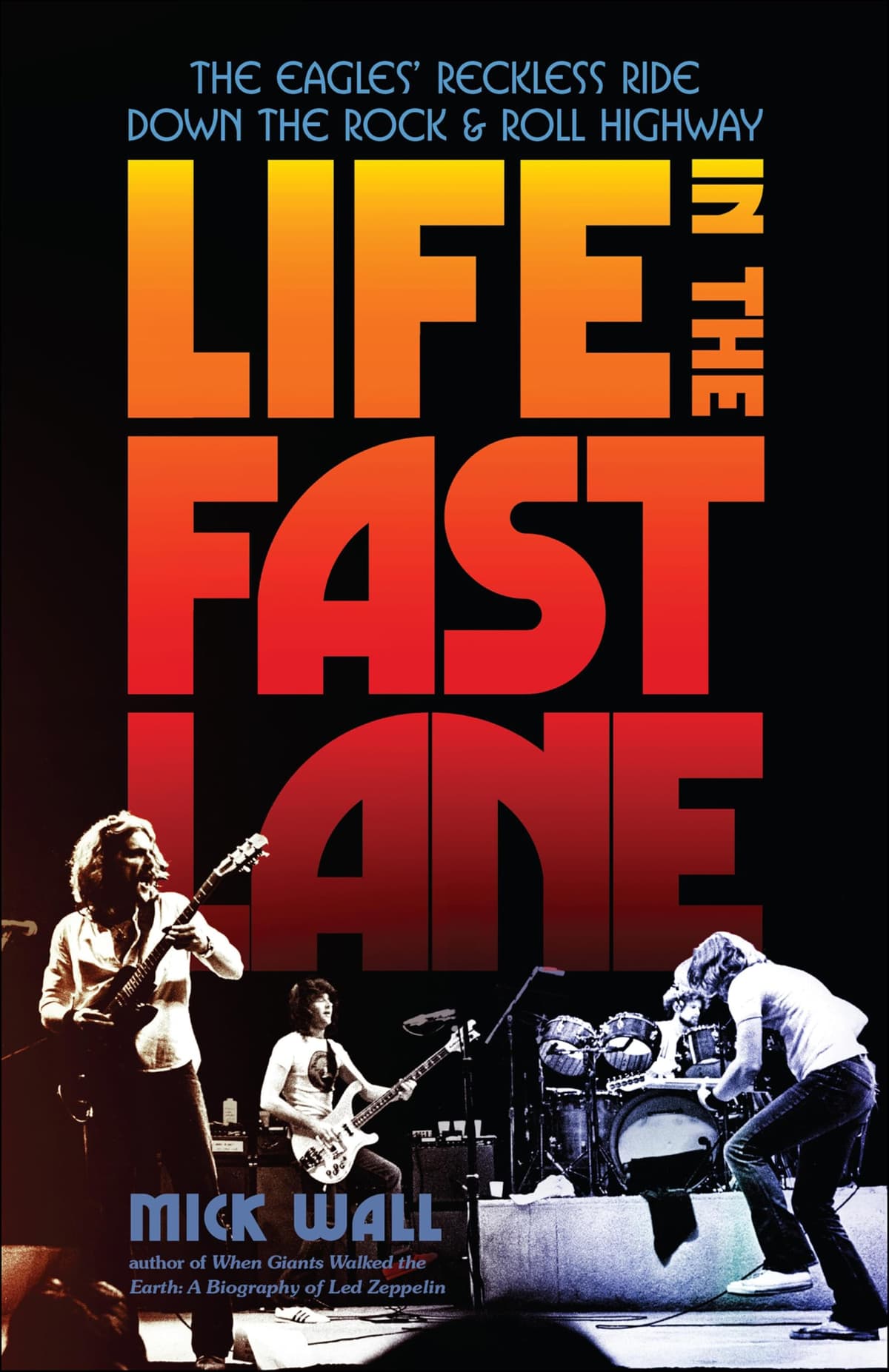 Life in the Fast Lane: The Eagles' Reckless Ride Down the Rock & Roll Highway - 83% off