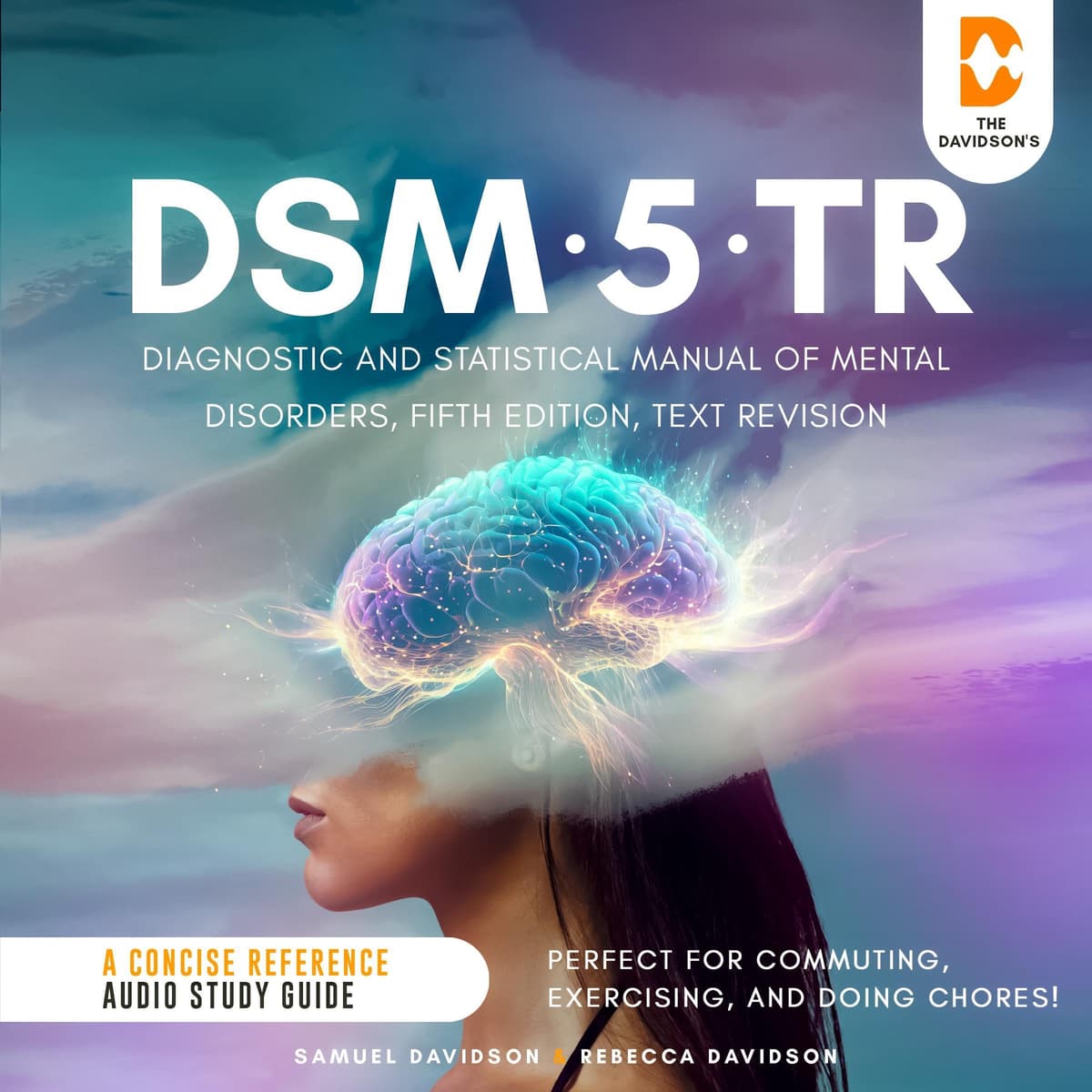DSM-5-TR Diagnostic and Statistical Manual of Mental Disorders, Fifth Edition, Text Revision - A Concise Reference Audio Study Guide: Perfect for Commuting, Exercising, and Doing Chores! - 84% off