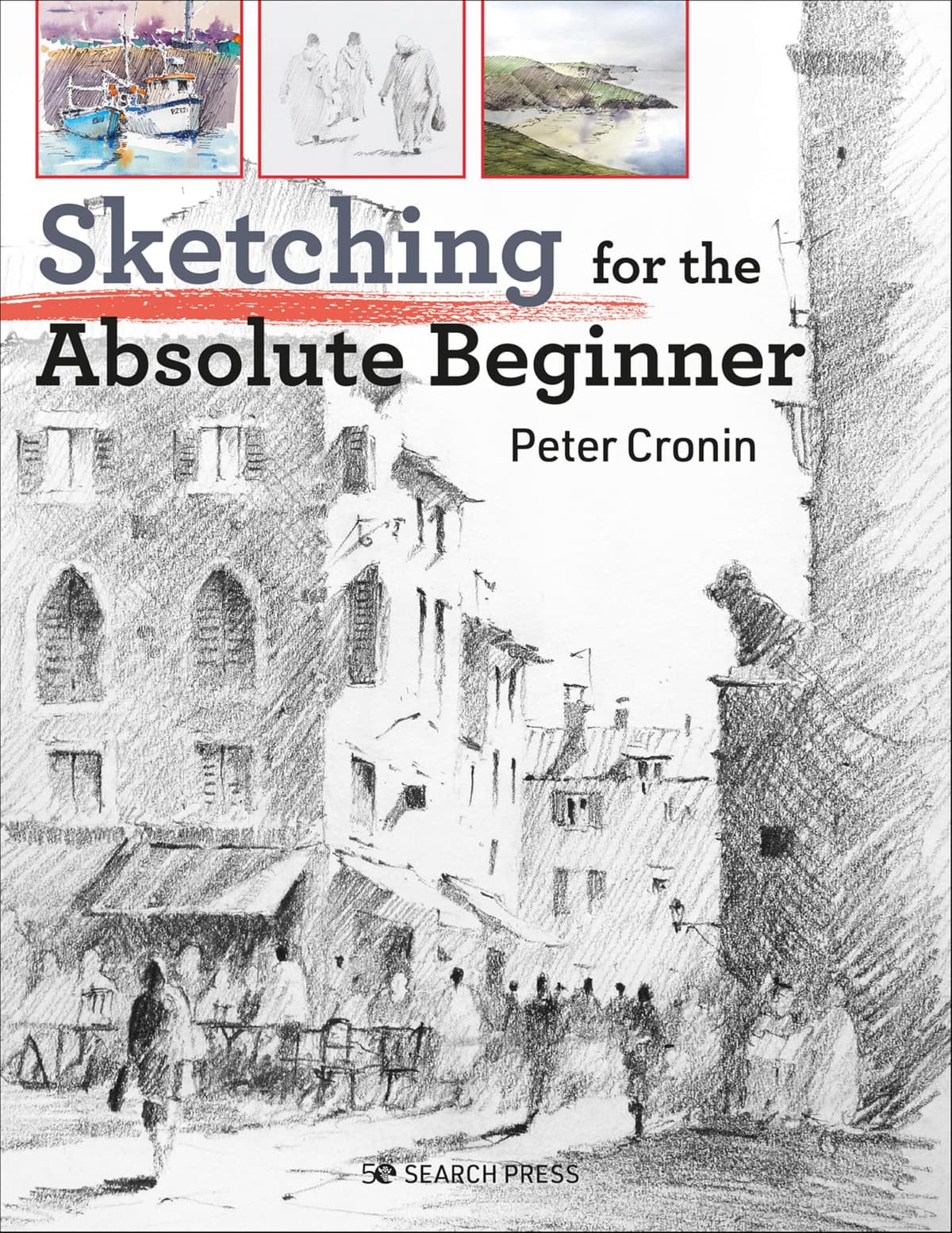 Sketching for the Absolute Beginner - 83% off